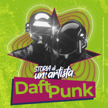 Storia di un’Artista | Daft Punk (4° parte)
